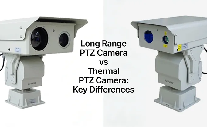 Caméra PTZ longue portée vs caméra PTZ thermique: principales différences