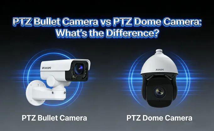Caméra PTZ Bullet vs caméra dôme PTZ: quelle est la différence?